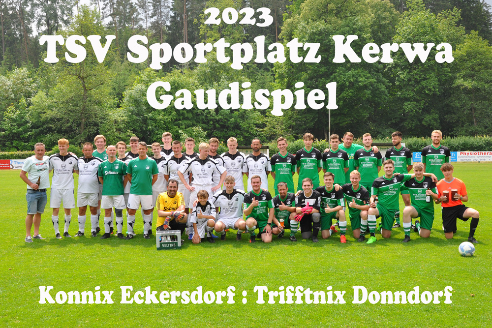 TSV Sportplatzkerwa 2023 - Gaudispiel - Konnix Eckersdorf : Trifftnix Donndorf -  9:4 - 1
